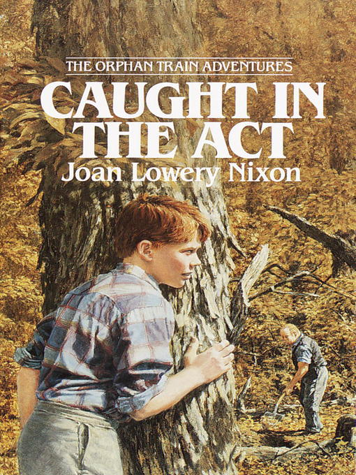 Title details for Caught in the Act by Joan Lowery Nixon - Wait list